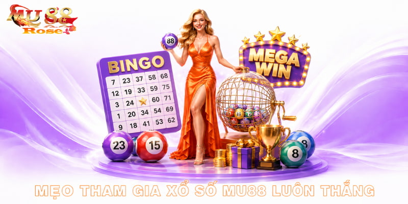 mẹo chơi xổ số mu88
